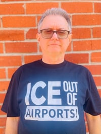 Image 3 of ICE out of AIRPORTS! T-shirt