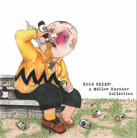 Mellow Harsher - Good Grief: A Mellow Harsher Collection 12"