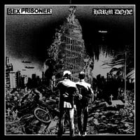 Sex Prisoner / Harm Done - Split 12"