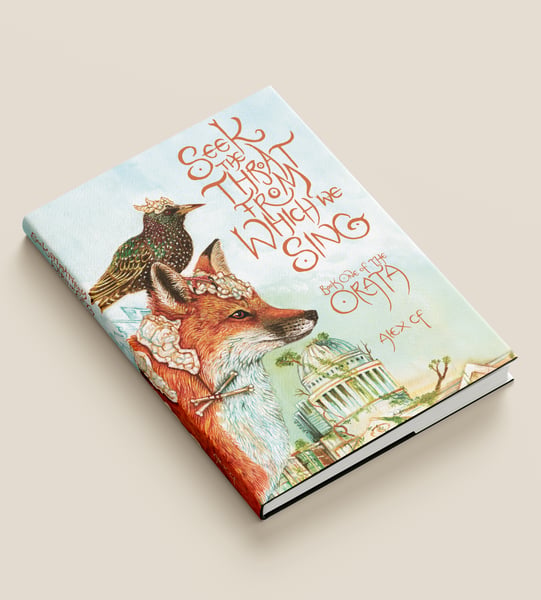 Image of PRE ORDER 'Seek The Throat From Which We Sing' hardback by Alex CF