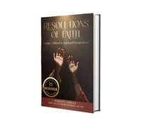 Resolutions Of Faith: Unique Cultural & Spiritual Perspectives