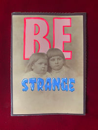 Image 1 of Be Strange hand painted cabinet card
