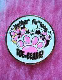 Mother Fu*king Toe Beans Enamel Pin
