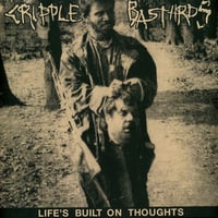Cripple Bastards - Life's Built On Thoughts (Expanded Edition) 12" (Italian Import)