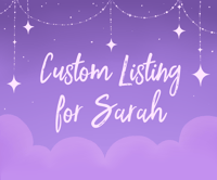 Custom Listing for Sarah