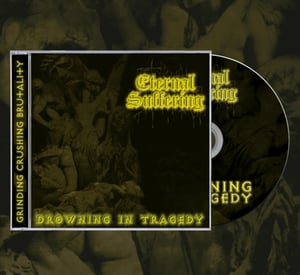 Image of ETERNAL SUFFERING - Drowning In Tragedy CD PRE ORDER