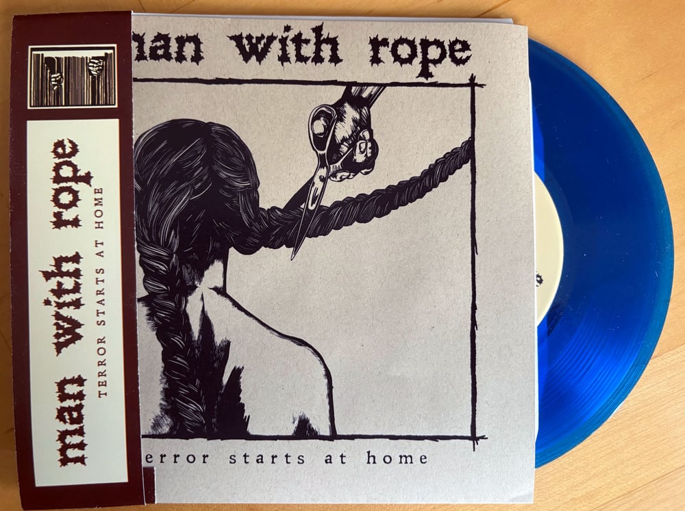 Man With Rope "Terror Starts at Home" 7"  **PREORDER**