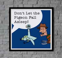 Don't Let the Pigeon Fall Asleep!
