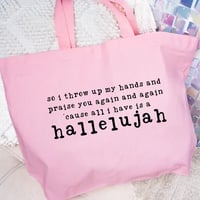 All I Have is a Hallelujah Pink Tote Bag