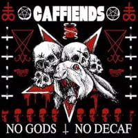 Caffiends - No Gods No Decaf  Red vinyl LP. 