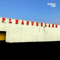 Bedford Falls - Pleasureland orange vinyl LP
