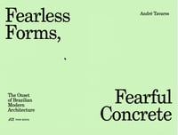 Image 2 of Fearless forms, fearful concrete - Andre Tavares