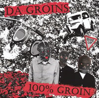 Da Groins - 100% Groin black vinyl 7"