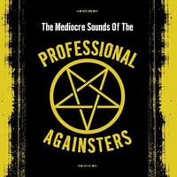 Image 1 of Professional Againsters – The Mediocre Sounds Of The Professional Againsters black vinyl LP