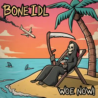 Bone Idl - Woe Now Orange vinyl LP with DL code