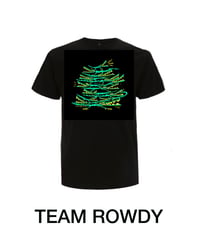 Image 1 of TEAM ROWDY 02 ( T Shirt )