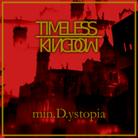 Timeless Kingdom - min.D.ystopia Digital