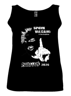 Image of Spunk Volcano & the Eruptions - 'REBELLION 2026' - T-Shirt/Ladies Vest