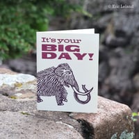 Image 1 of Greeting Card: "It's your BIG DAY!" with woolly mammoth