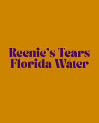 Reenie's Tears Florida water (4oz)