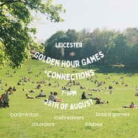 Image 1 of Golden Hour Games + Connection, 25th of August, 7-9pm, Leicester