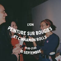 Peinture sur bougies et Cinnamon rolls, 10 Septembre, 19:00-21:00, Lyon