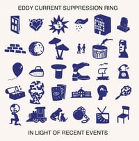 EDDY CURRENT SUPPRESSION RING - In Light Of Recent Events LP