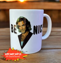 Image 2 of Road House Be Nice Coffee Mug, Coffee Cup, Sam Elliot Mug, Ceramic Mug, Coffee Lover Gift, Roadho...
