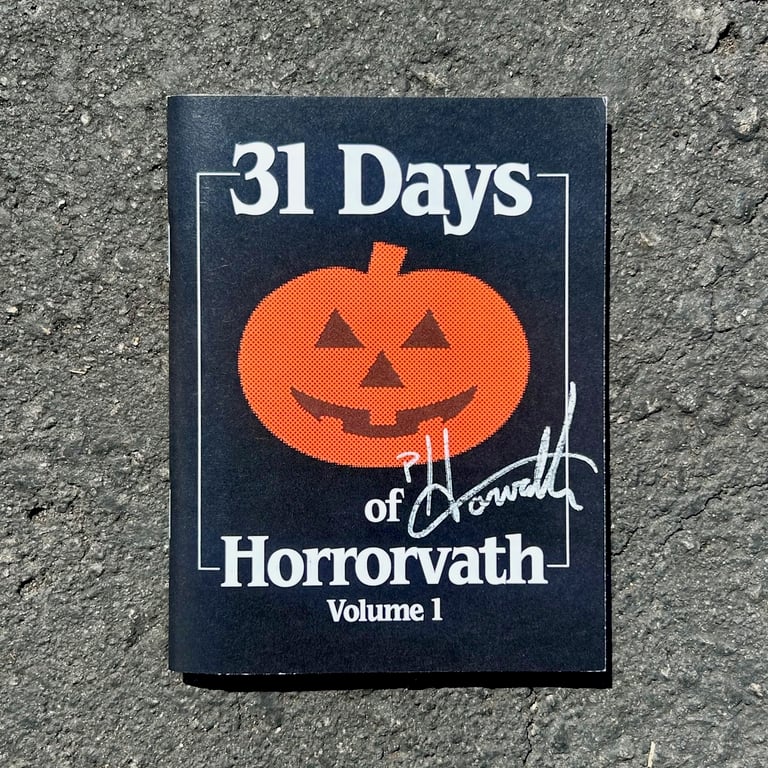 31 Days of Horrorvath Vol. 1 by Patrick Horvath (SIGNED)