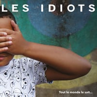 Image 1 of Tout le monde le sait... - Les Idiots