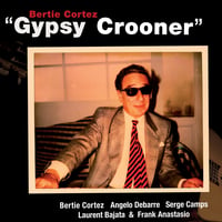 Image 1 of Gypsy Crooner - Bertie Cortez (CD)