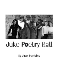 Juke Poetry Ball by Joan Hawkins