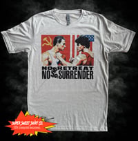 Image 1 of No Retreat, No Surrender T-Shirt