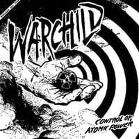 Warchild '' Control Of Atomic Power  '' EP 7''