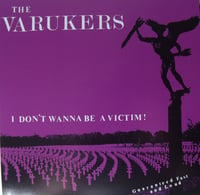 Image 1 of The Varukers '' I Don't Wanna Be A Victim! '' 7''
