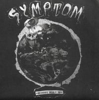 Image 1 of Symptom '' Hideous World '' 7'' EP