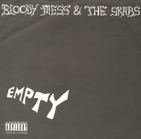 Bloody Mess & The Skabs '' Empty '' 7''