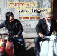 Klasse Kriminale / Jenny Woo ''  Noi Siamo Gli Stessi '' 7''