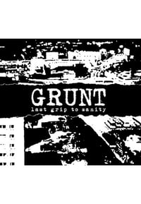 Grunt - Last Grip To Sanity CD (Freak Animal)