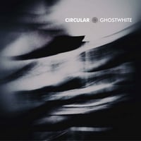 Circular - Ghostwhite CD (Loki Foundation)