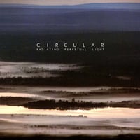 Circular - Radiating Perpetual Light CD (Loki Foundation)
