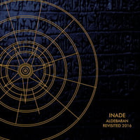 Inade - Aldebaran Revisited 2016 CD (Loki Foundation)