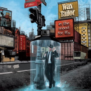 Image of Wax Tailor 'In The Mood For Life'