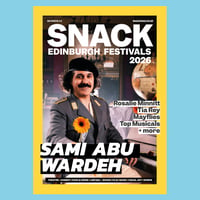 Copy of SNACK Edinburgh Festivals Guide 2026 (weeks 2 & 3) [Print edition]