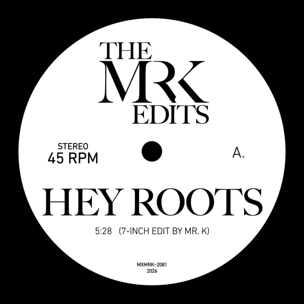 [7"] Hey Roots b/w New York's Movin' — MXMRK-2081