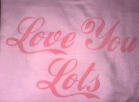 Image 1 of 🩷Love You Lots Baby Tee Version 🩷