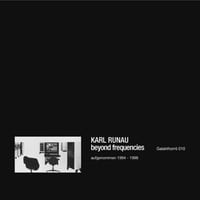 Karl Runau – Beyond Frequencies CD (Galakthorro)