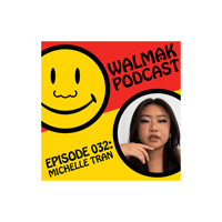 Image 1 of Walmạk Podcast - EP 32: Michelle Tran