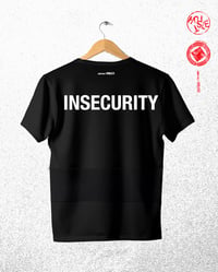 Image 2 of INSECURITY T SHIRT