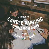Image 1 of Candle Painting + Cinnamon Buns, 3rd of September, 7-9pm, Toronto